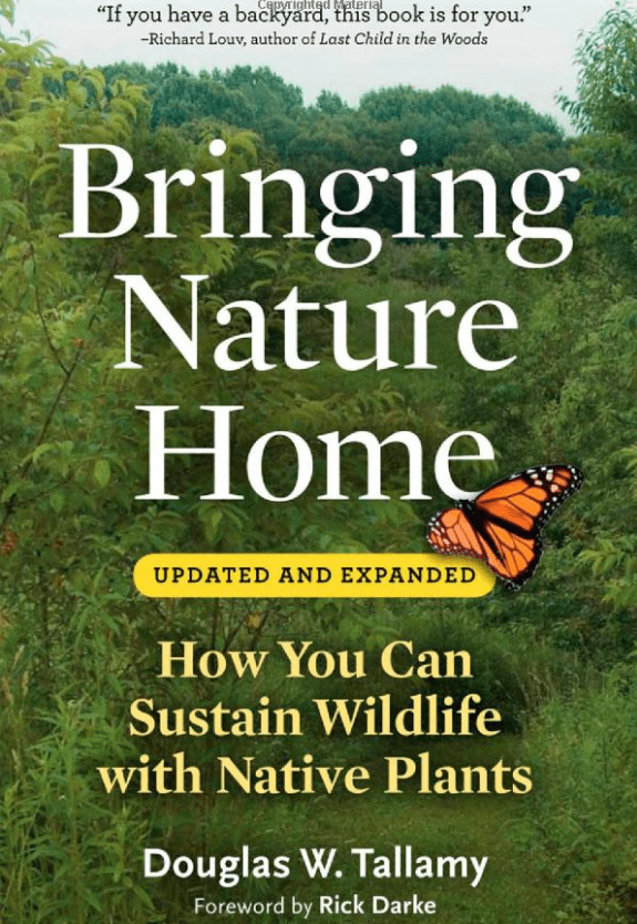 Bringing Nature Home: How You Can Sustain Wildlife with Native Plants ...